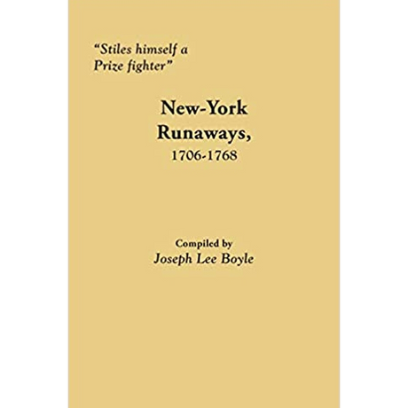 "Stiles himself a Prize fighter": New-York Runaways, 1706-1768