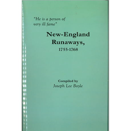"He is a person of very ill fame": New-England Runaways, 1755-1768