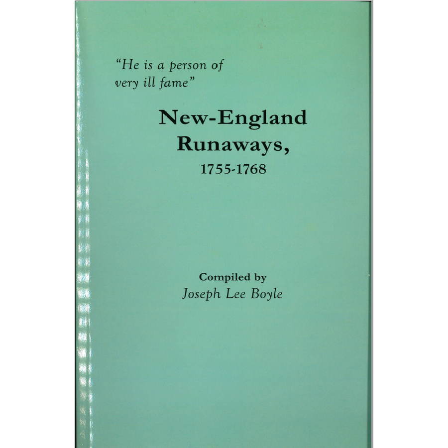 "He is a person of very ill fame": New-England Runaways, 1755-1768