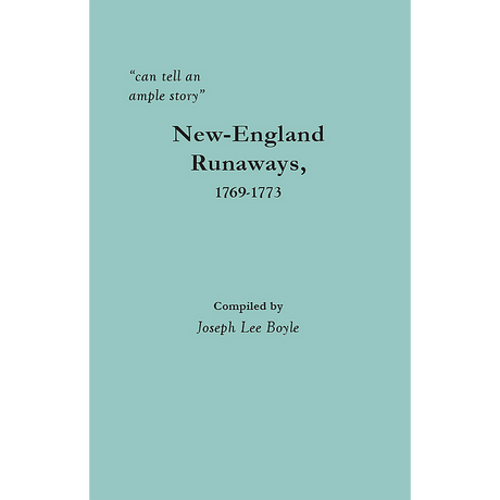 "can tell an ample story": New-England Runaways, 1769-1773