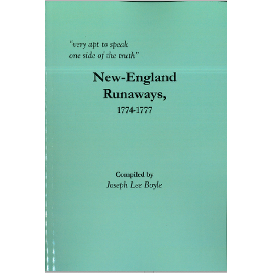 "very apt to speak one side of the truth": New-England Runaways, 1774-1777