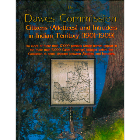 The Dawes Commission: Citizens (Allottees) and Intruders in Indian Territory (1901-1909) An index