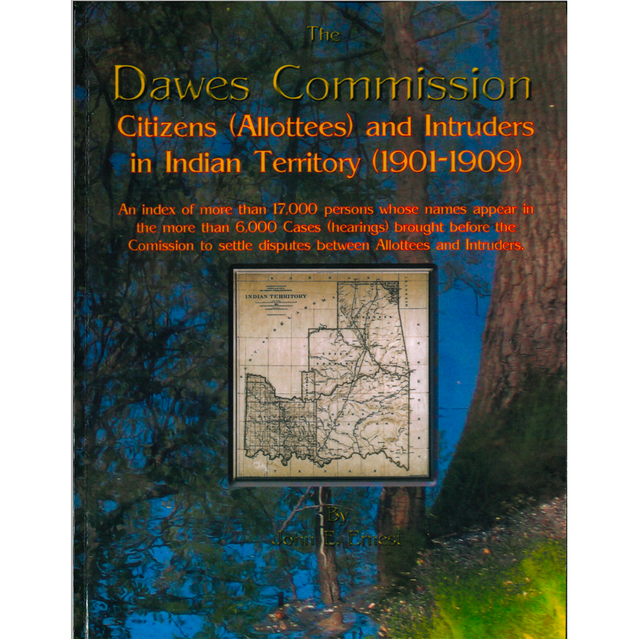 The Dawes Commission: Citizens (Allottees) and Intruders in Indian Territory (1901-1909) An index