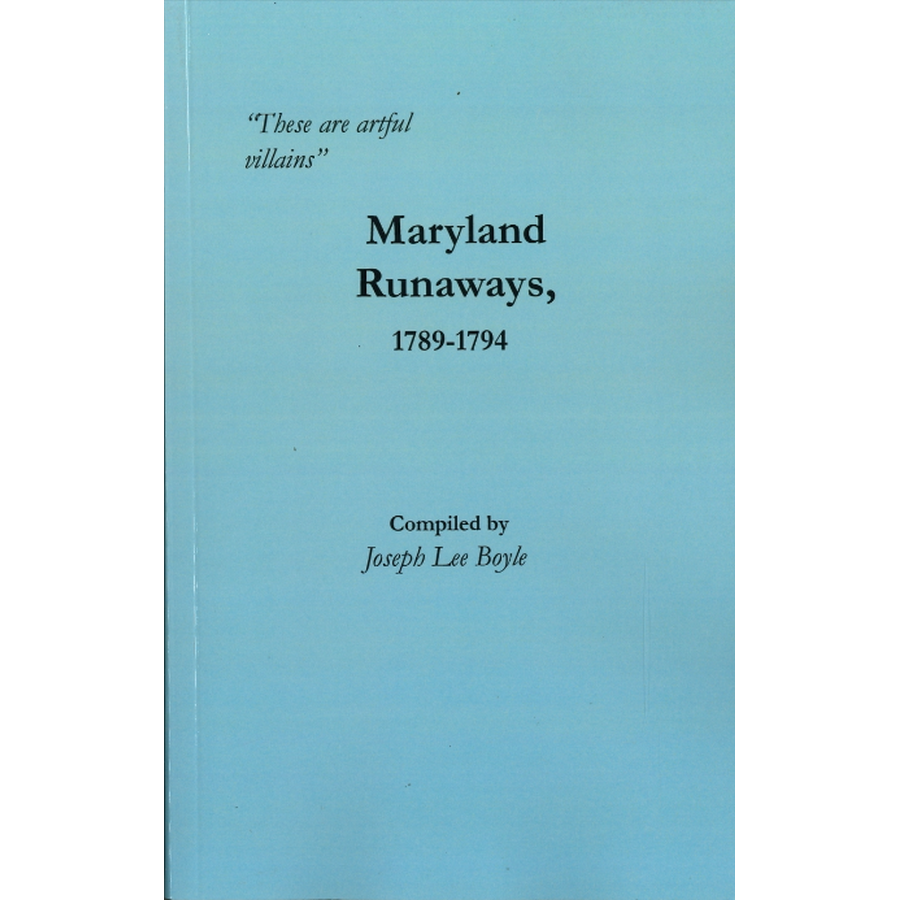 “These are artful villains”: Maryland Runaways, 1789-1794