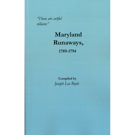 “These are artful villains”: Maryland Runaways, 1789-1794
