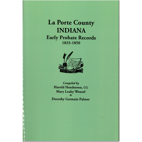 La Porte County, Indiana, Early Probate Records [1833-1850]