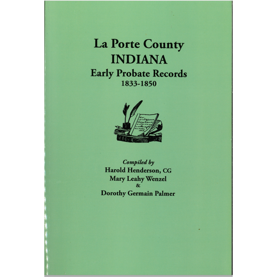 La Porte County, Indiana, Early Probate Records [1833-1850]