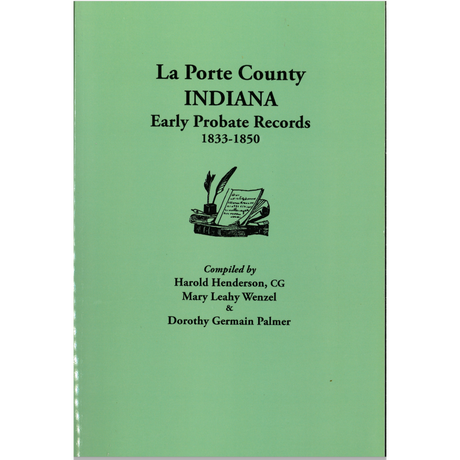 La Porte County, Indiana, Early Probate Records [1833-1850]