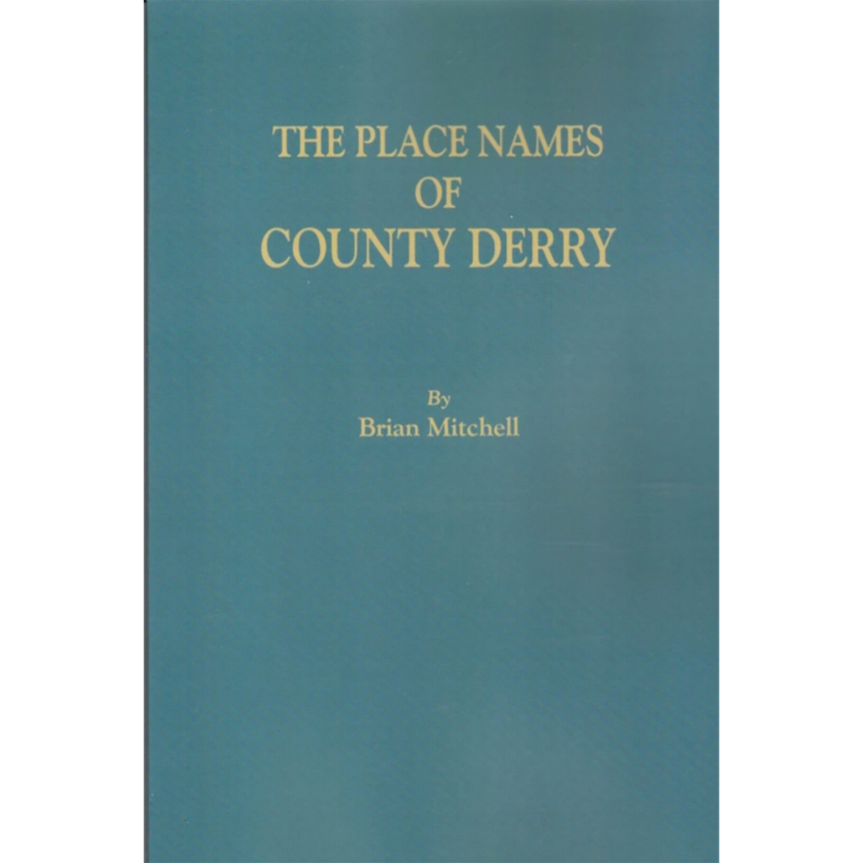The Place Names of County Derry
