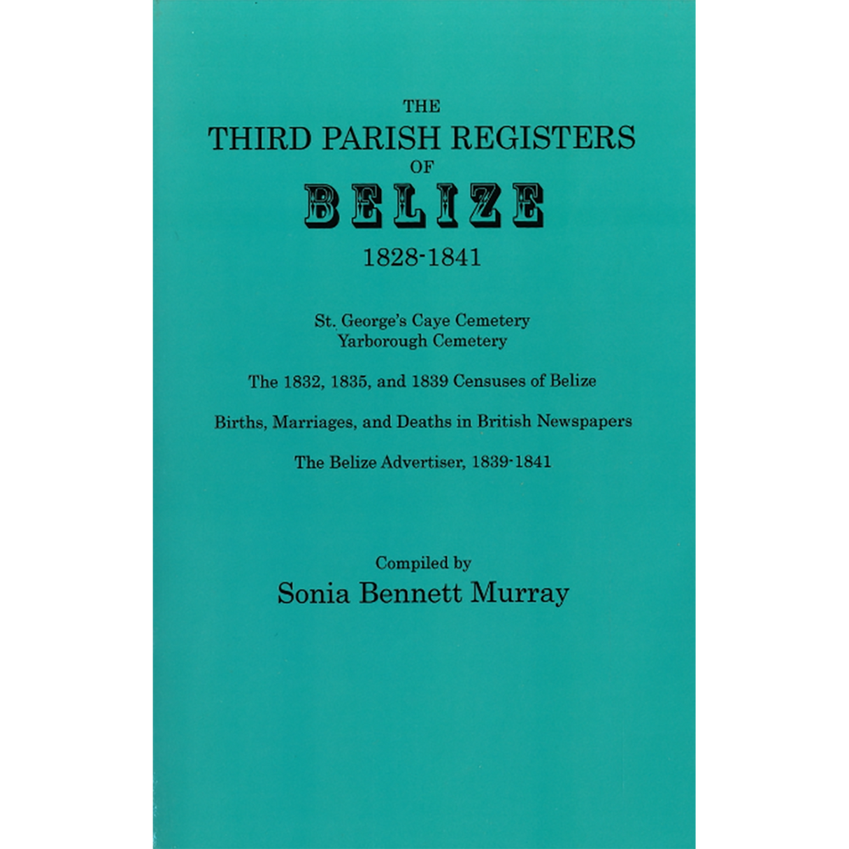 The Third Parish Registers of Belize, 1828-1841
