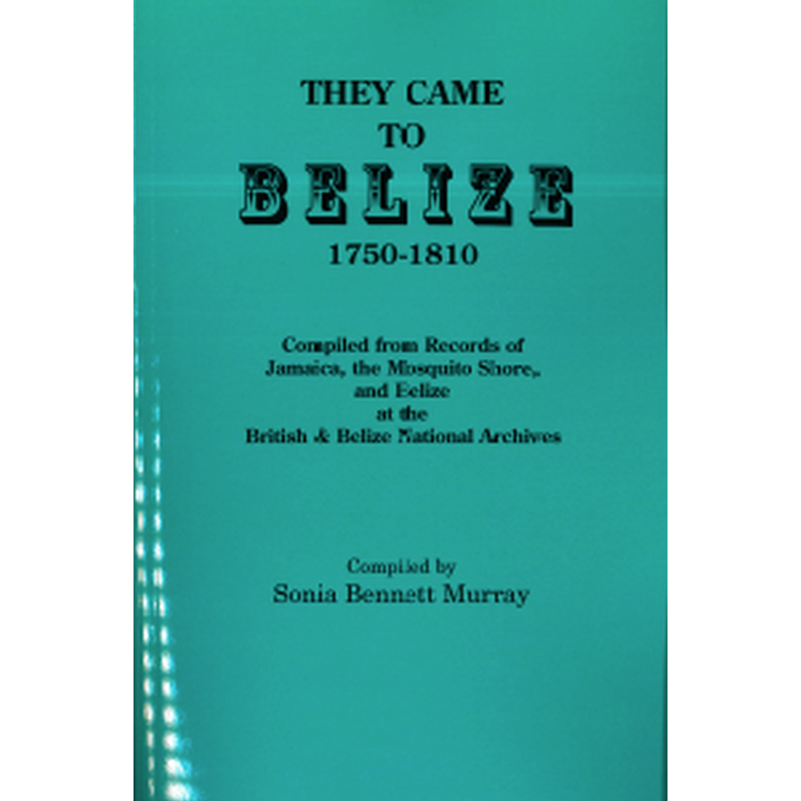 They Came to Belize, 1750-1810