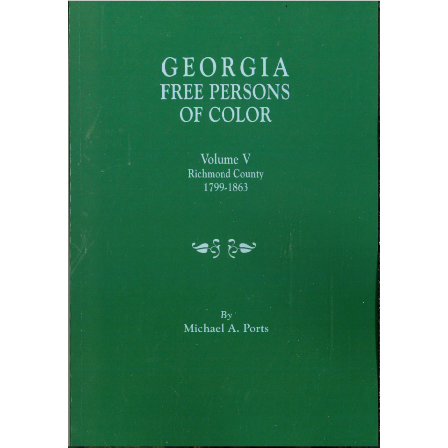 Georgia Free Persons of Color, Volume V: Richmond County, 1799-1863