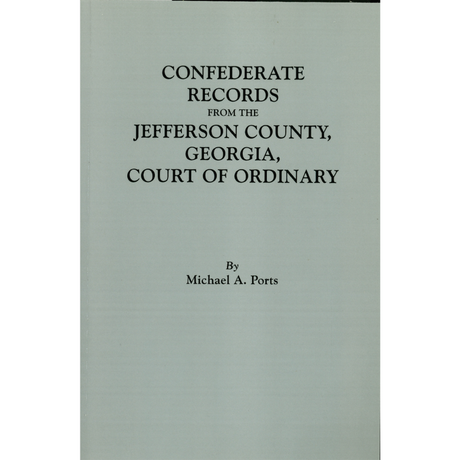 Confederate Records from the Jefferson County, Georgia, Court of Ordinary