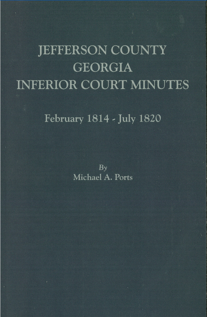 Jefferson County, Georgia Inferior Court Minutes [Volume V], February 1814-July 1820