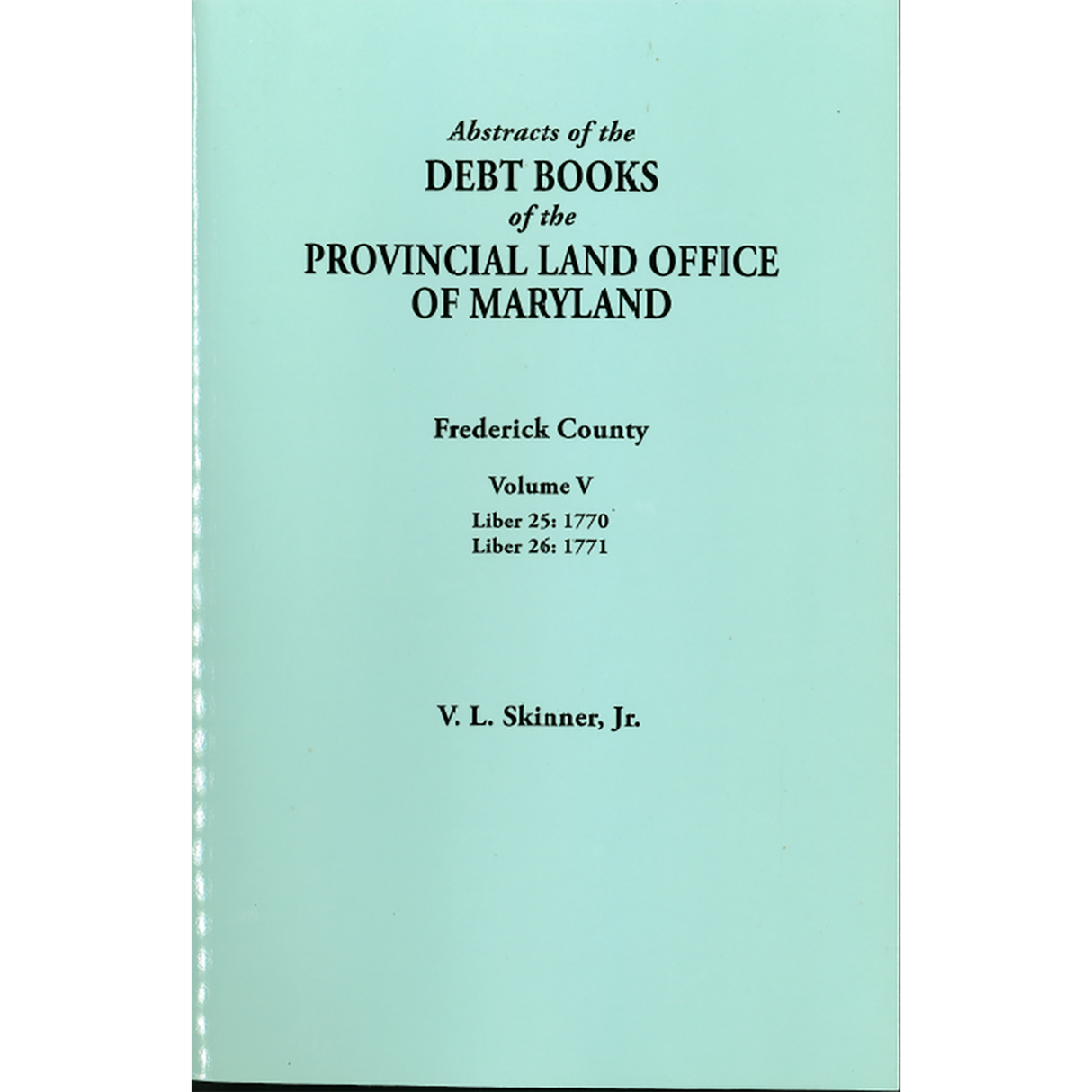 Abstracts of the Debt Books of the Provincial Land Office of Maryland, Cecil County and Durham County