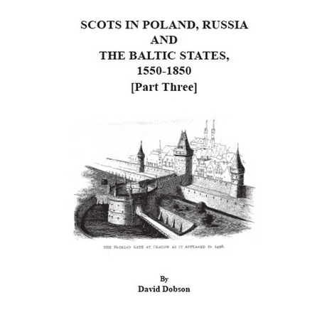 Scots in Poland, Russia, and the Baltic States, 1550-1850 Part 3