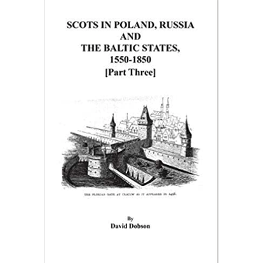 Scots in Poland, Russia, and the Baltic States, 1550-1850 Part 3