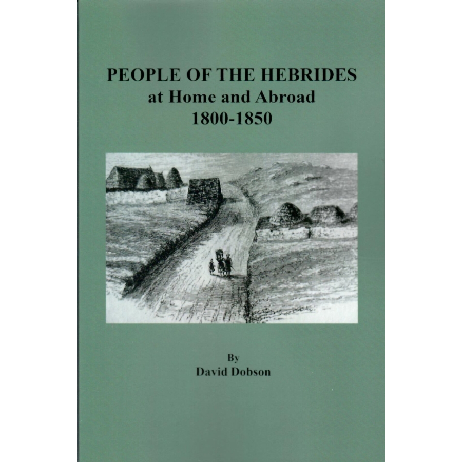 People of the Hebrides at Home and Abroad, 1800-1850
