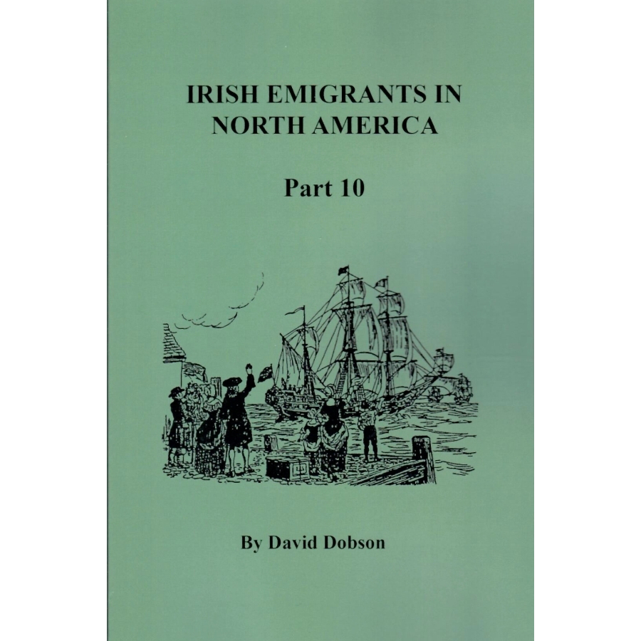 Irish Emigrants to North America, Part 10