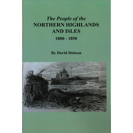 The People of the Northern Highlands and Isles, 1800-1850
