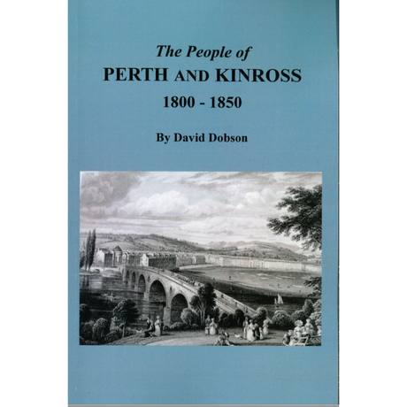The People of Perth and Kinross, 1800-1850