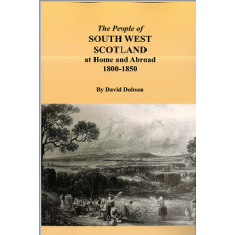 The People of South West Scotland at Home and Abroad, 1800-1850