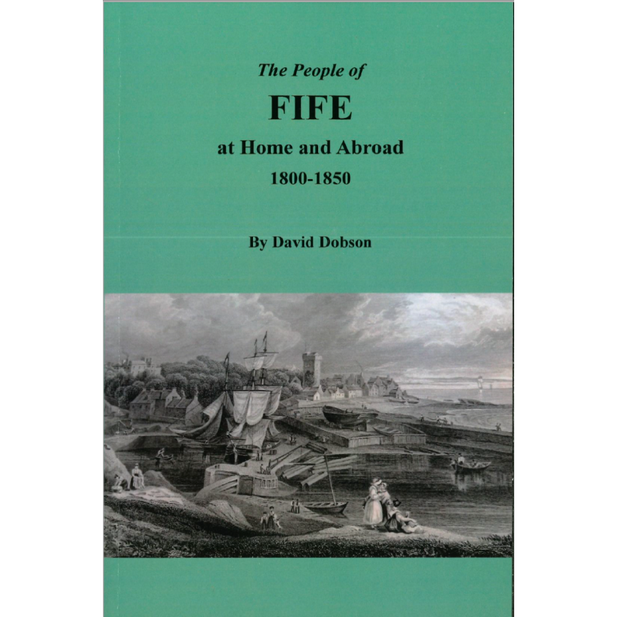 The People of Fife at Home and Abroad, 1800-1850