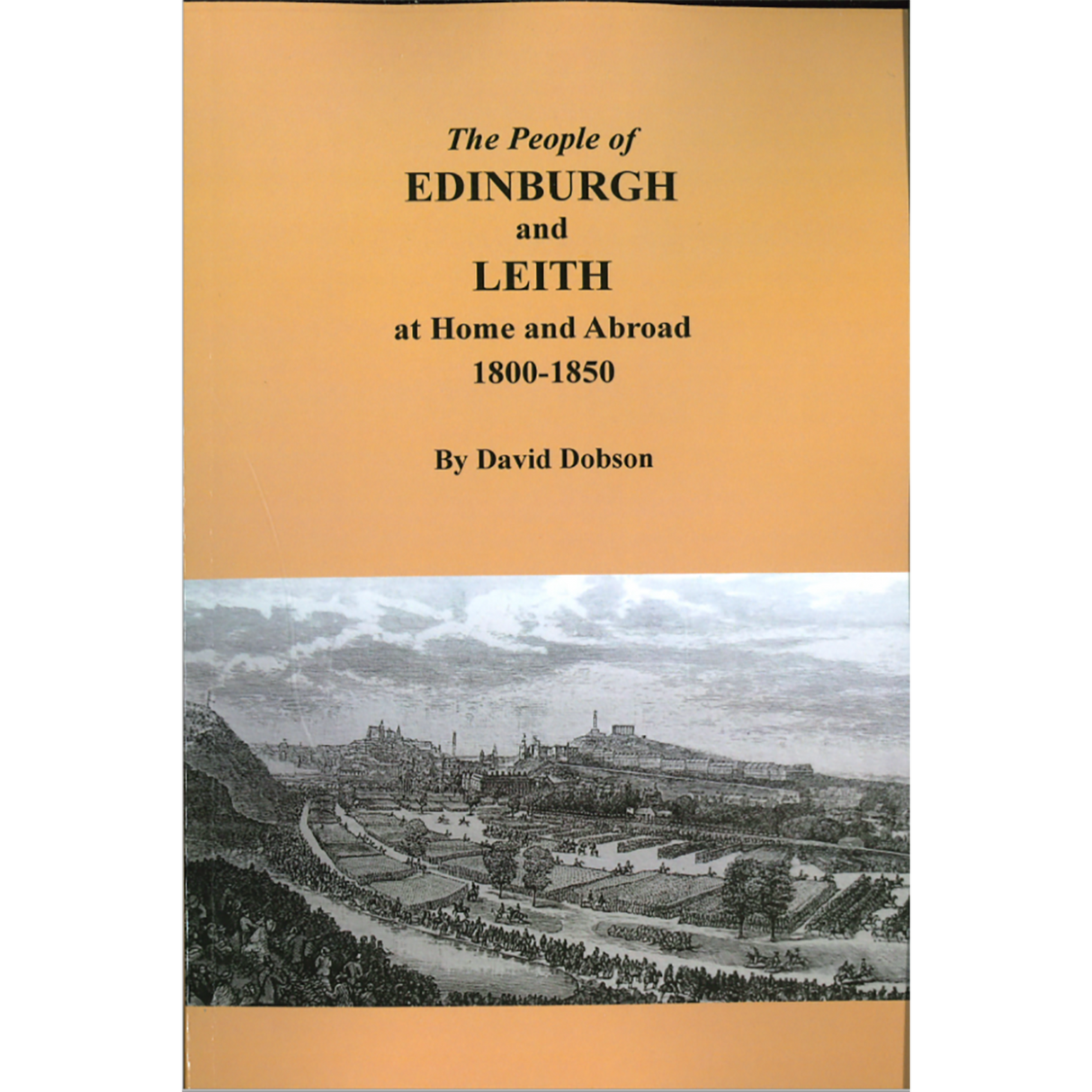 The People of Edinburgh and Leith at Home and Abroad, 1800-1850