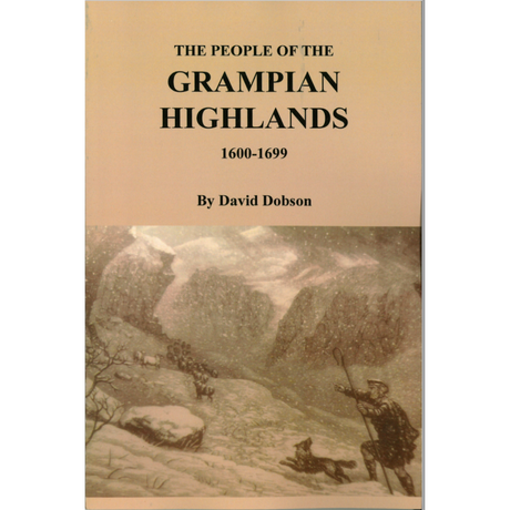 The People of the Grampian Highlands, 1600-1699