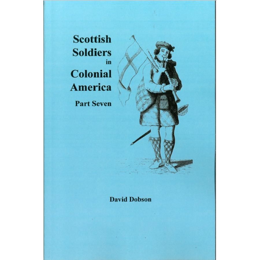 Scottish Soldiers in Colonial America, Part 7