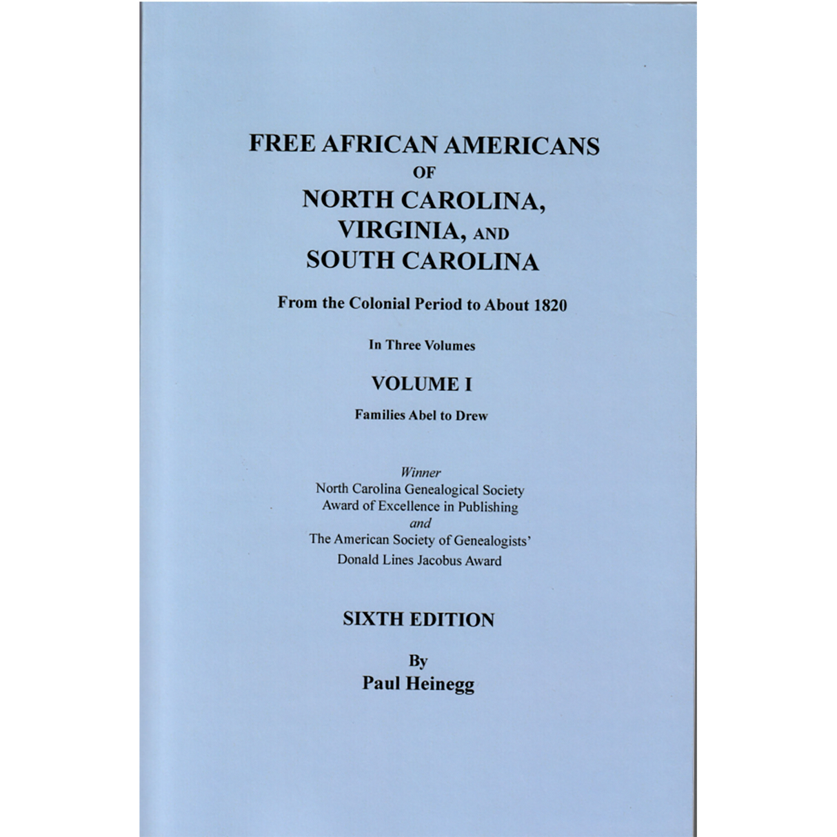 Free African Americans of North Carolina, Virginia, and South Carolina, Sixth Edition, Volume I