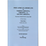Free African Americans of North Carolina, Virginia, and South Carolina, Sixth Edition, Volume I