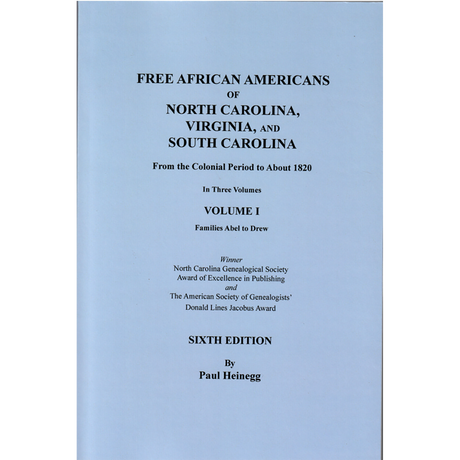 Free African Americans of North Carolina, Virginia, and South Carolina, Sixth Edition, Volume I