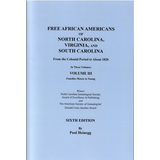 Free African Americans of North Carolina, Virginia, and South Carolina, Sixth Edition, Volume III