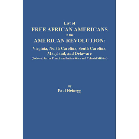 List of Free African Americans in the American Revolution: Virginia, North Carolina, South Carolina, Maryland, and Delaware