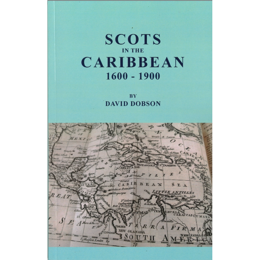 Scots in the Caribbean, 1600-1900