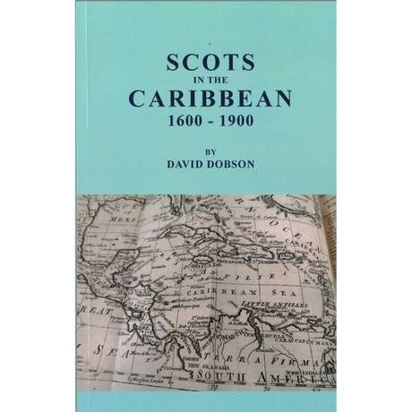 Scots in the Caribbean, 1600-1900
