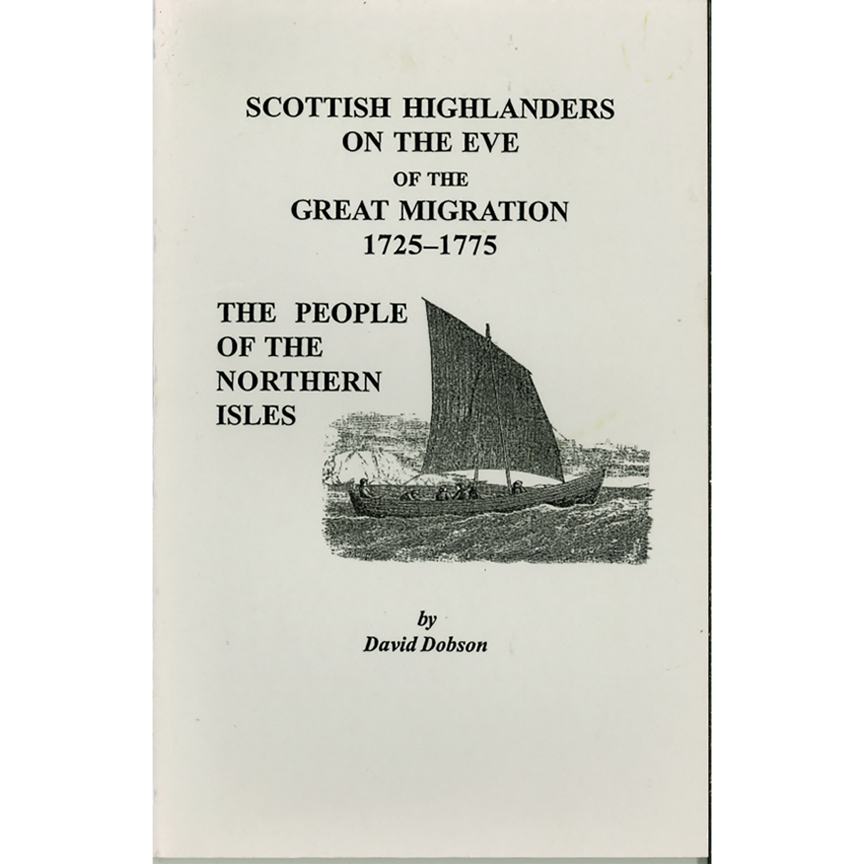 Scottish Highlanders on the Eve of the Great Migration, 1725-1775: The People of the Northern Isles