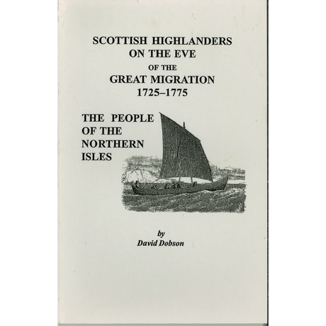 Scottish Highlanders on the Eve of the Great Migration, 1725-1775: The People of the Northern Isles