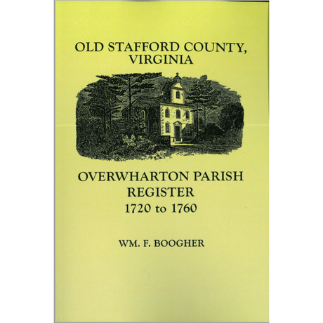Old Stafford County, Virginia: Overwharton Parish Register, 1720-1760