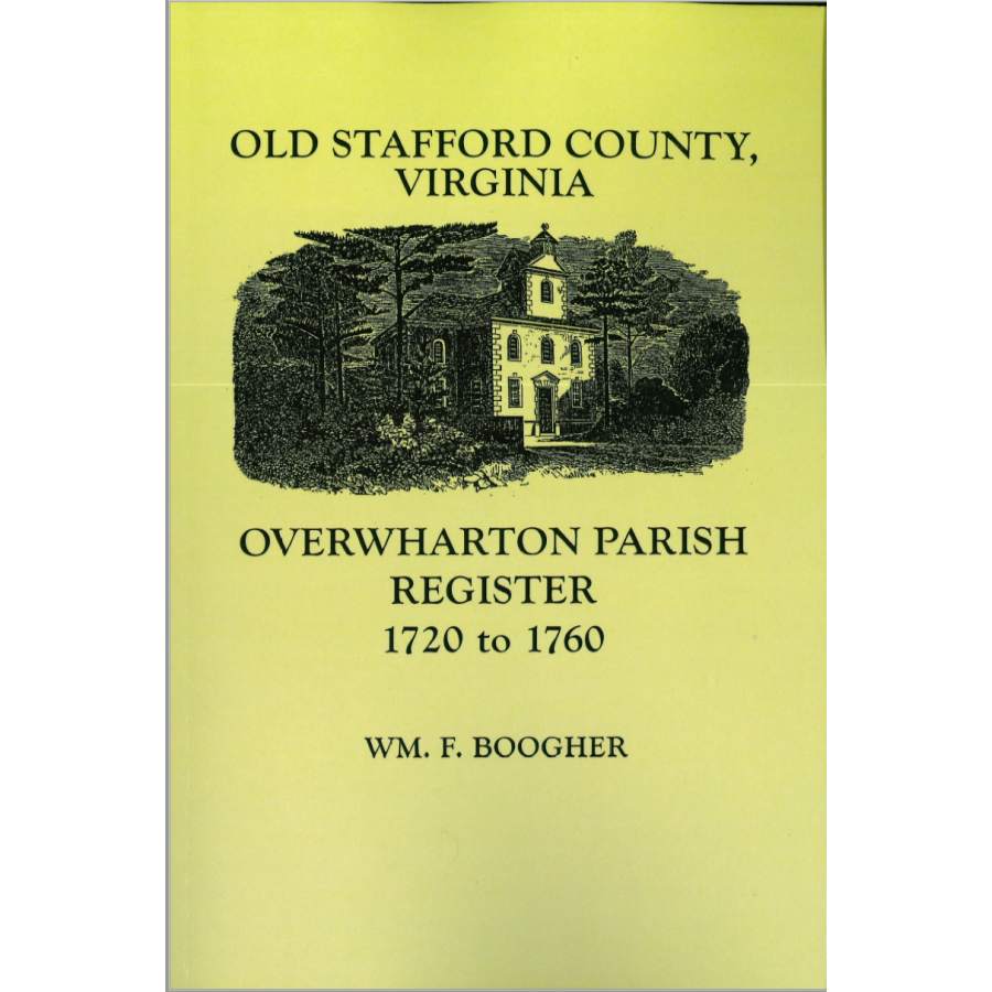 Old Stafford County, Virginia: Overwharton Parish Register, 1720-1760