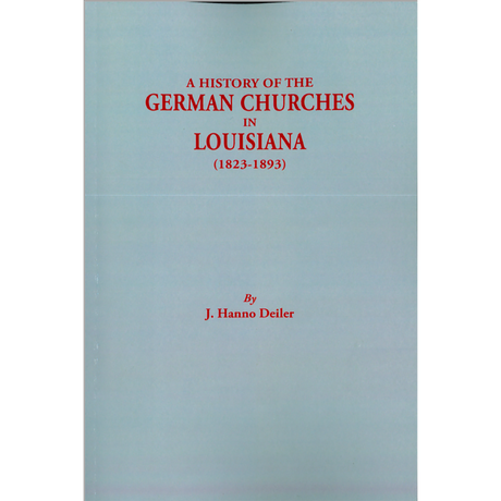 A History of the German Churches in Louisiana (1823-1893)