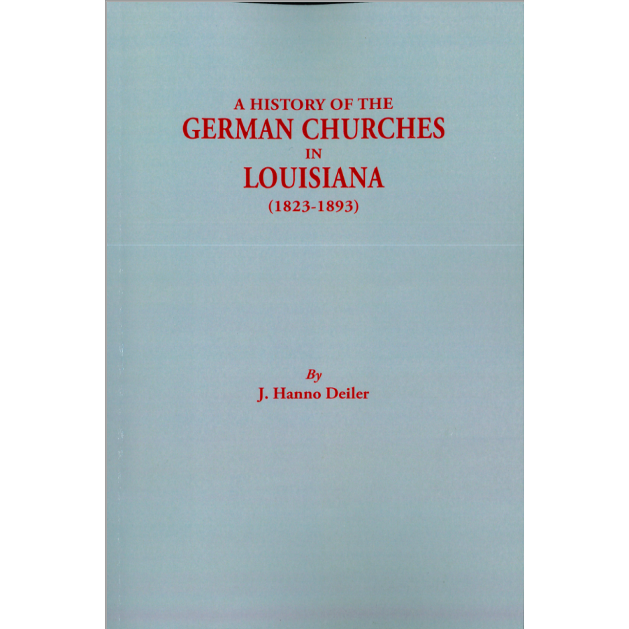 A History of the German Churches in Louisiana (1823-1893)