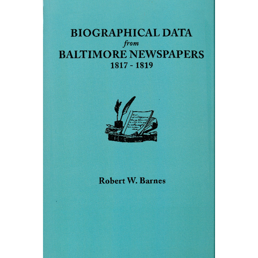 Biographical Data from Baltimore [Maryland] Newspapers, 1817-1819