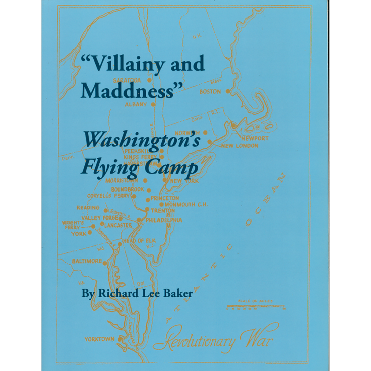 "Villainy and Maddness" Washington's Flying Camp