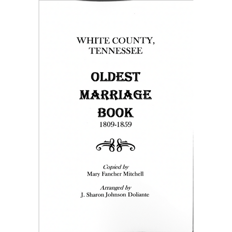 White County, Tennessee Oldest Marriage Book, 1809-1859