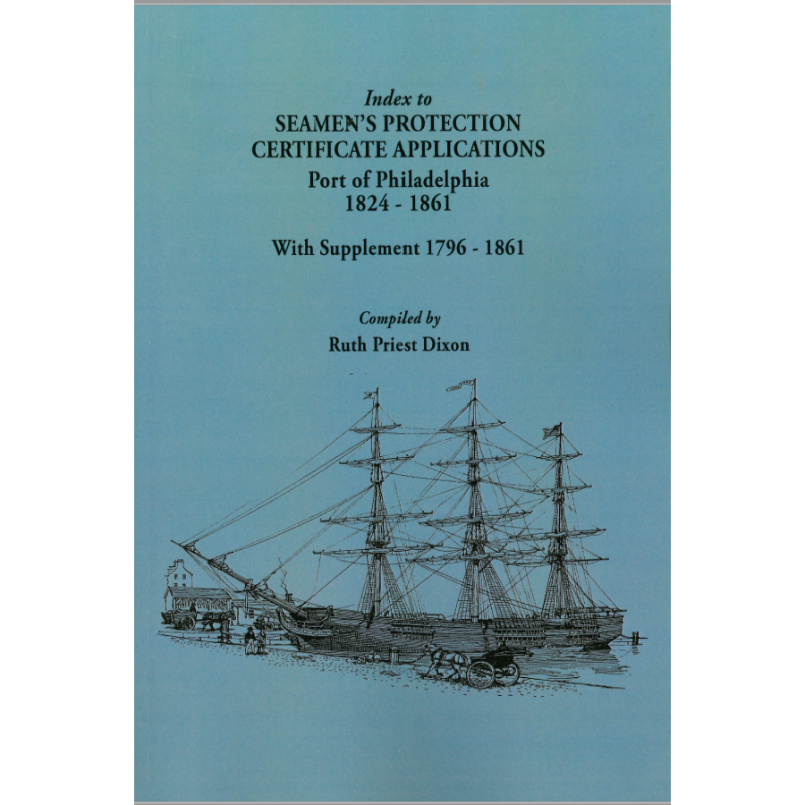 Index to Seamen's Protection Certificate Applications, Port of Philadelphia, 1824-1861