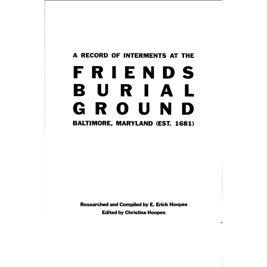 A Record of Interments at the Friends Burial Ground, Baltimore, Maryland