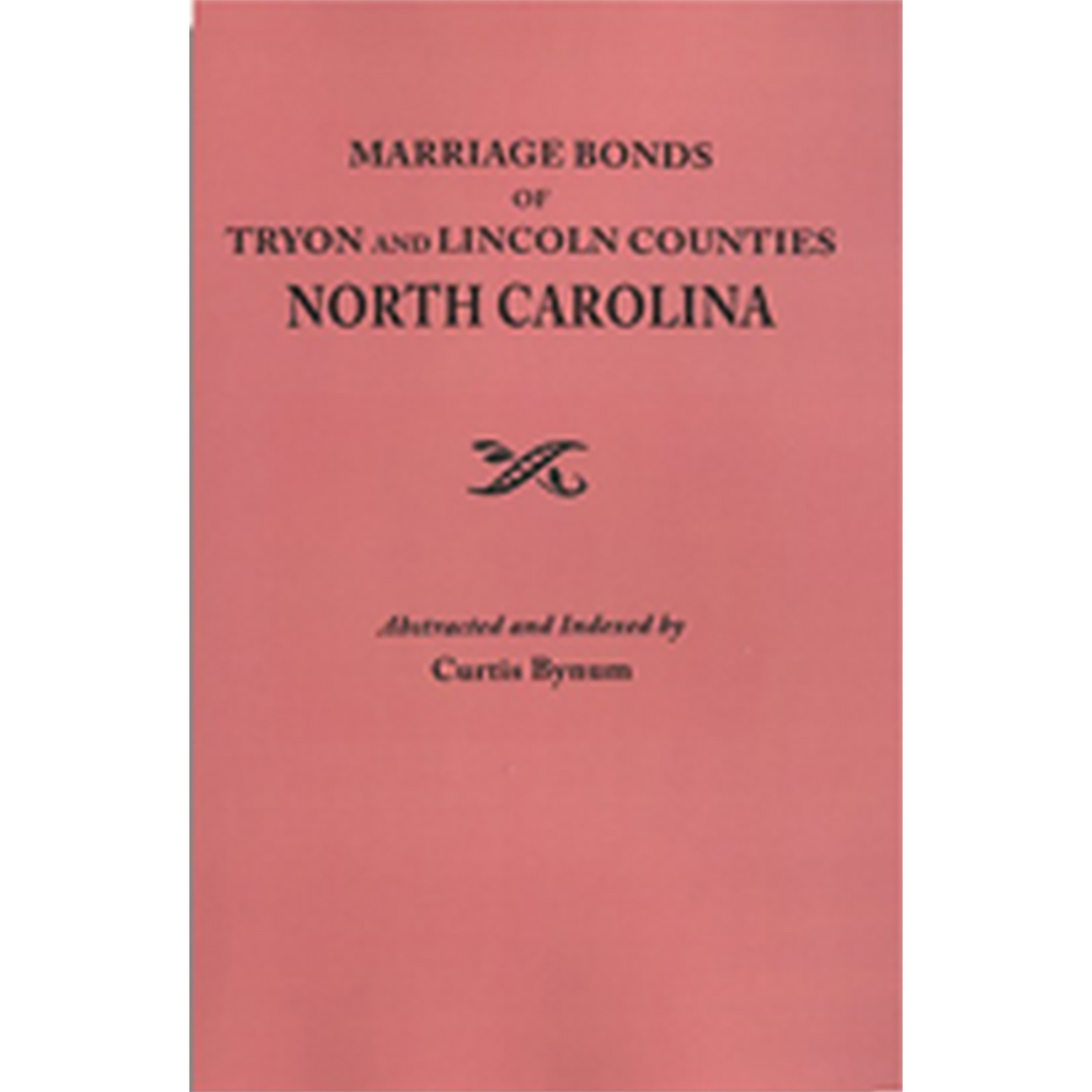 Marriage Bonds of Tryon and Lincoln Counties, North Carolina