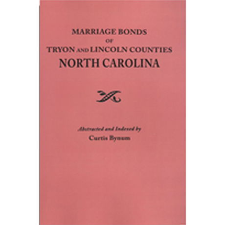 Marriage Bonds of Tryon and Lincoln Counties, North Carolina